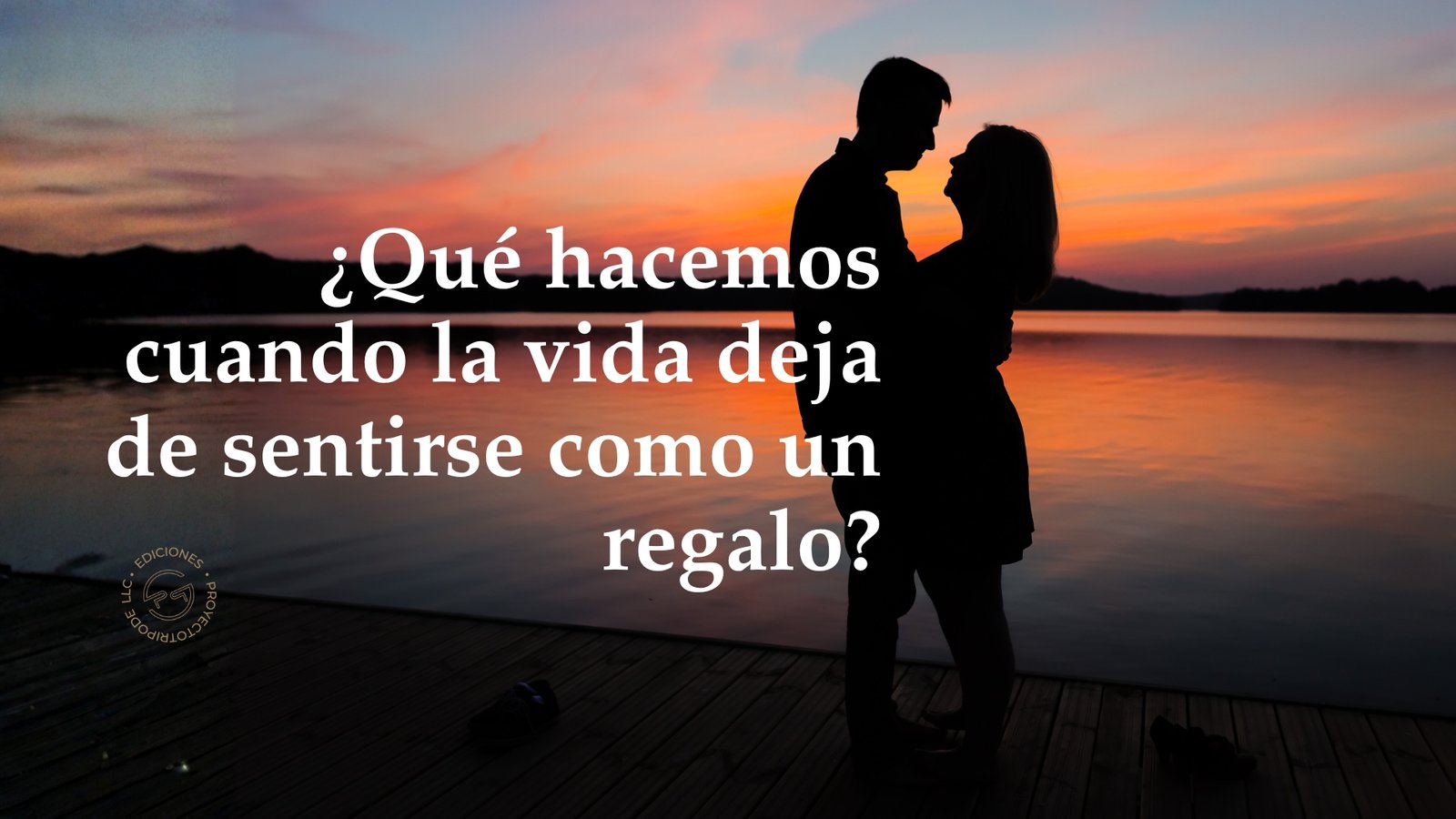 ¿Qué hacemos cuando la vida deja de sentirse como un regalo?